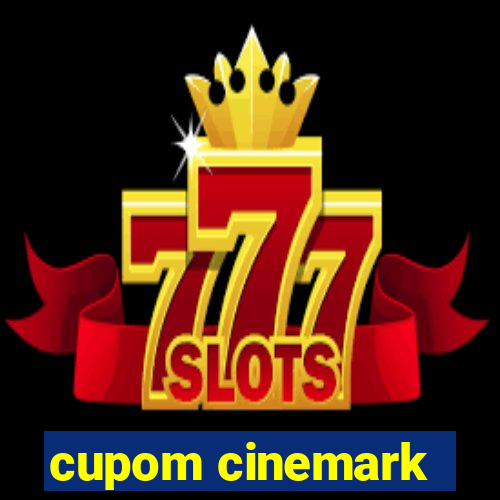 cupom cinemark